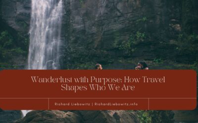 Blog 2 Wanderlust with Purpose: How Travel Shapes Who We Are