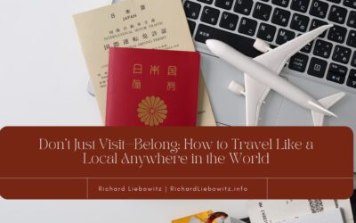 Blog 1 Don’t Just Visit—Belong: How to Travel Like a Local Anywhere in the World